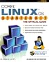 Corel LINUX OS Starter Kit: The Official Guide (CD-ROM included)