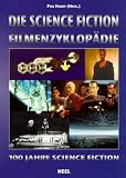 Details zu "Die Science Fiction Filmenzyklopädie. 100 Jahre Science Fiction" Details zu "Die Science Fiction Filmenzyklopädie. 100 Jahre Science Fiction"