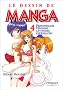 Le dessin de manga : Tome 4, Personnages f�minins : attitudes, expressions