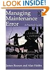 Managing Maintenance Error: A Practical Guide