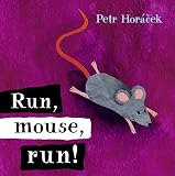 Run, Mouse, Run!