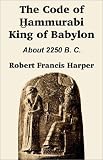 The Code of Hammurabi King of Babylon