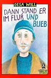 cover of Dann stand er im Flur und blieb. ( Ab 11 J.).