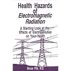 Click here to buy Health Hazards of Electromagnetic Radiation: A Startling Look at the Effects of Electropollution on Your Health by  Bruce Fife.