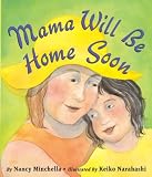 Mama Will Be Home Soon