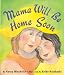Search : Mama Will Be Home Soon