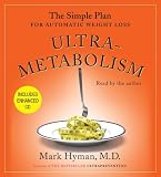 Ultrametabolism: The Simple Plan for Automatic Weight Loss