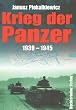 Krieg der Panzer. 1939 - 1945
