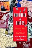 A Mouthful of Rivets: Women at Work in World War II (Jossey Bass Social and Behavioral Science Series)