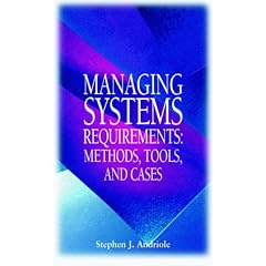Managing Systems Requirements: Methods, Tools, and Cases