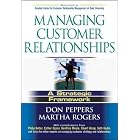 Click here to buy Managing Customer Relationships: A Strategic Framework by  Don Peppers and Martha Rogers.
