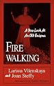 Fire Walking: A New Look at an Old Enigma