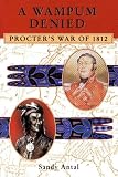 A Wampum Denied: Procter's War of 1812 (Carleton Library)