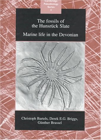 The Fossils of the Hunsrück Slate: Marine Life in the Devonian (Cambridge Paleobiology Series)