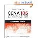 Todd Lammle's CCNA IOS Commands Survival Guide