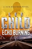 Echo Burning (A Jack Reacher Novel)
