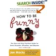 How to Be Funny by Jon Macks