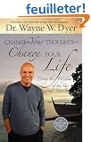 Change Your Thoughts, Change Your Life: Living the Wisdom of the Tao