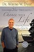 Change Your Thoughts - Change Your Life: Living the Wisdom of the Tao