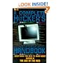 The Complete Hacker's Handbook : Everything You Need to Know About Hacking in the Age of the Web