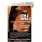 ATM and MPEG-2: Integrating Digital Video Into Broadband Networks by Michael Orzessek and Peter Sommer