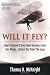 Book cover of Will It Fly? How to Know if Your New Business Idea Has Wings...Before You Take the Leap.