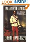 Twilight of the Habsburgs: The Life and Times of Emperor Francis Joseph
