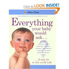 Everything Your Baby Would Ask: If Only He or She Could Talk
