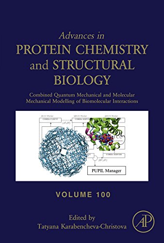 Combined Quantum Mechanical and Molecular Mechanical Modelling of Biomolecular Interactions (Advances in Protein Chemistry and Structural Biology)