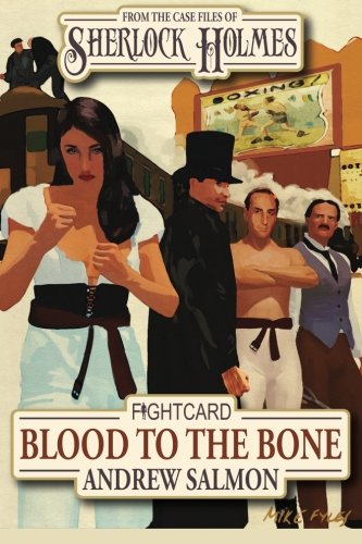 Sherlock Holmes Blood To The Bone (Fight Card), by Mr. Andrew Salmon