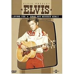 Elvis - Loving You: Gold aus hei�er Kehle