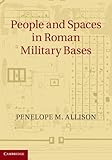 People and spaces in Roman military bases