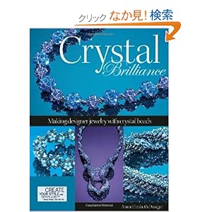 【クリックでお店のこの商品のページへ】Crystal Brilliance: Making Designer Jewelry With Crystal Beads: Anna Elizabeth Draeger: 洋書
