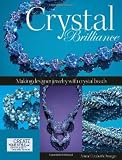 Crystal Brilliance: Making Designer Jewelry with Crystal Beads
