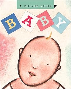 Cover of "Baby: A Pop-Up Book (Miniature ...
