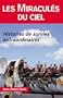 Les Miracul�s du ciel : Histoires de survies extraordinaires