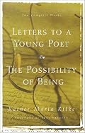 Letters to a Young Poet/the Possibility of Being