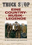 Truck Stop: Eine Countrymusik-Legende / 30 Jahre Geschichte und Geschichten - Michael Seufert, Hauke Brost