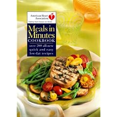 American Heart Association Meals in Minutes Cookbook: Over 200 All-New Quick and Easy Low-Fat Recipes