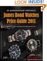 James Bond Watches Price Guide 2011