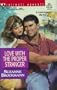 Love With The Proper Stranger (Harlequin Silhouette Intimate Moments)