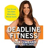 Deadline Fitness: Tone Up and Slim Down When Every Minute Counts