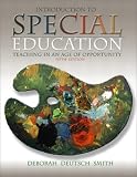 Introduction to Special Education: Teaching in an Age of Opportunity, Fifth Edition