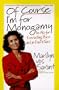 Of Course I'm for Monogamy: I'm Also for Everlasting Peace and an End to Taxes