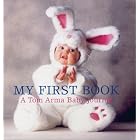 My First Book: A Tom Arma Baby Journal by  Tom Arma