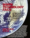 When Technology Fails: A Manual for Self-Reliance and Planetary Survival