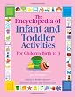 The Encyclopedia of Infant and Toddler Activities: Written by Teachers for Teachers