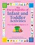 The Encyclopedia of Infant and Toddler Activities: For Children Birth to 3: For Children Birth to 3 Years