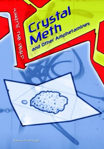 Crystal Meth & Other Amphetamines (What's the Deal?)