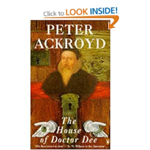 The House of Doctor Dee - Peter Ackroyd